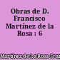 Obras de D. Francisco Martínez de la Rosa : 6