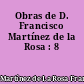 Obras de D. Francisco Martínez de la Rosa : 8