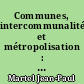 Communes, intercommunalité et métropolisation : émergence de la métropole Nantes St-Nazaire