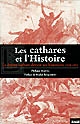 Les Cathares et l'histoire : le drame cathare devant ses historiens : 1820-1992