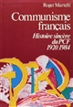 Communisme français : histoire sincère du P.C.F., 1920-1984