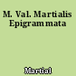 M. Val. Martialis Epigrammata