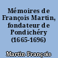 Mémoires de François Martin, fondateur de Pondichéry (1665-1696)