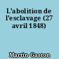 L'abolition de l'esclavage (27 avril 1848)