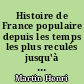 Histoire de France populaire depuis les temps les plus reculés jusqu'à nos jours : 5 : Juin 1804 à Mai 1832
