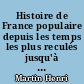 Histoire de France populaire depuis les temps les plus reculés jusqu'à nos jours : 6 : Mai 1832 à 1861