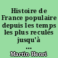 Histoire de France populaire depuis les temps les plus reculés jusqu'à nos jours : 7 : 1861 à Février 1875