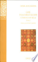 Livre, pouvoirs et société à Paris au XVIIe siècle (1598-1701)