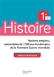 Histoire 1re : programme 2019 : Nations, empires, nationalités de 1789 aux lendemains de la Première Guerre mondiale : livre du professeur