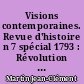 Visions contemporaines. Revue d'histoire n 7 spécial 1793 : Révolution - contre révolution en Loire-Atlantique 1789-1799. Octobre 1993