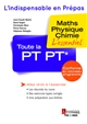 Toute la PT PT* : maths-physique-chimie