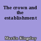 The crown and the establishment