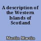 A description of the Western Islands of Scotland