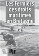 Les fermiers des droits maritimes en Bretagne (XVIe-XVIIIe siècle) : une élite sous l'Ancien Régime
