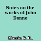 Notes on the works of John Donne