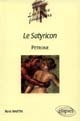 Le "Satyricon", Pétrone