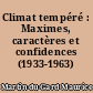 Climat tempéré : Maximes, caractères et confidences (1933-1963)