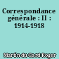 Correspondance générale : II : 1914-1918