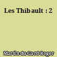 Les Thibault : 2