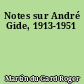 Notes sur André Gide, 1913-1951