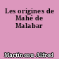Les origines de Mahé de Malabar