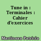 Tune in : Terminales : Cahier d'exercices