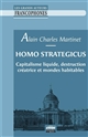 Homo Strategicus : Capitalisme liquide, destruction créatrice et mondes habitables