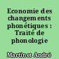 Economie des changements phonétiques : Traité de phonologie diachronique