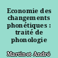 Economie des changements phonétiques : traité de phonologie diachronique