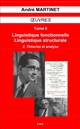 Linguistique structurale, linguistique fonctionnelle : 2 : Théories et analyse