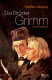 Die Brüder Grimm : eine Biographie