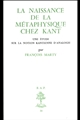 La naissance de la métaphysique chez Kant : une étude sur la notion kantienne d'analogie