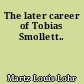 The later career of Tobias Smollett..
