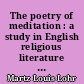 The poetry of meditation : a study in English religious literature of the seventeenth century