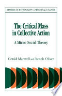 The critical mass in collective action : a micro-social theory