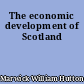 The economic development of Scotland
