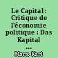 Le Capital : Critique de l'économie politique : Das Kapital : Kritik der politischen Oekonomie : 3 : Le Développement de la production capitaliste : L'Accumulation du capital : L'Accumulation primitive