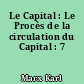 Le Capital : Le Procès de la circulation du Capital : 7