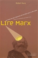 Lire Marx : les principaux textes de Karl Marx pour le XXIème siècle
