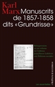 Manuscrits de 1857-1858 dits "Grundrisse"