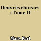 Oeuvres choisies : Tome II