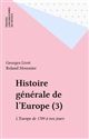Histoire générale de l'Europe : 3 : L'Europe de 1789 à nos jours