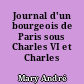 Journal d'un bourgeois de Paris sous Charles VI et Charles VII