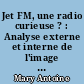 Jet FM, une radio curieuse ? : Analyse externe et interne de l'image de la radio