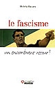 Le fascisme : un encombrant retour ?