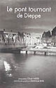 Le pont tournant de Dieppe