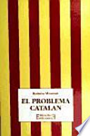 El problema catalan : reflexiones para el dialogo