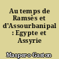 Au temps de Ramsès et d'Assourbanipal : Egypte et Assyrie anciennes