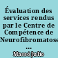 Évaluation des services rendus par le Centre de Compétence de Neurofibromatose de Nantes : enquête auprès des parents d'enfants atteints de Neurofibromatose 1