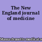 The New England journal of medicine